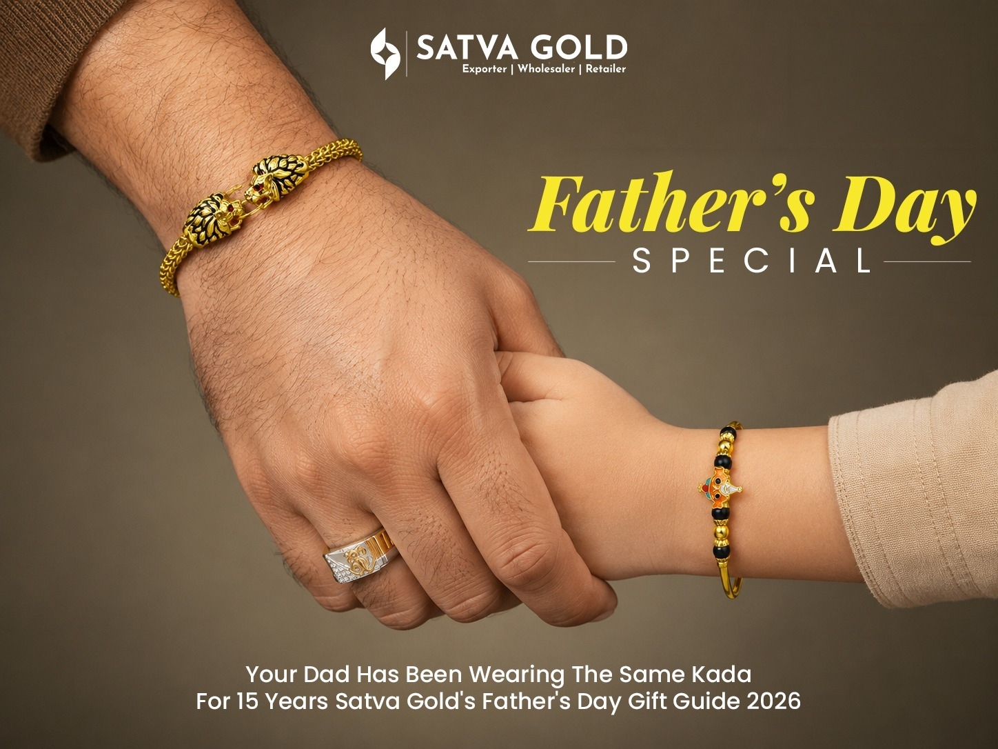 Your Dad Has Been Wearing the Same Kada for 15 Years — Satva Gold's Father's Day Gift Guide 2026